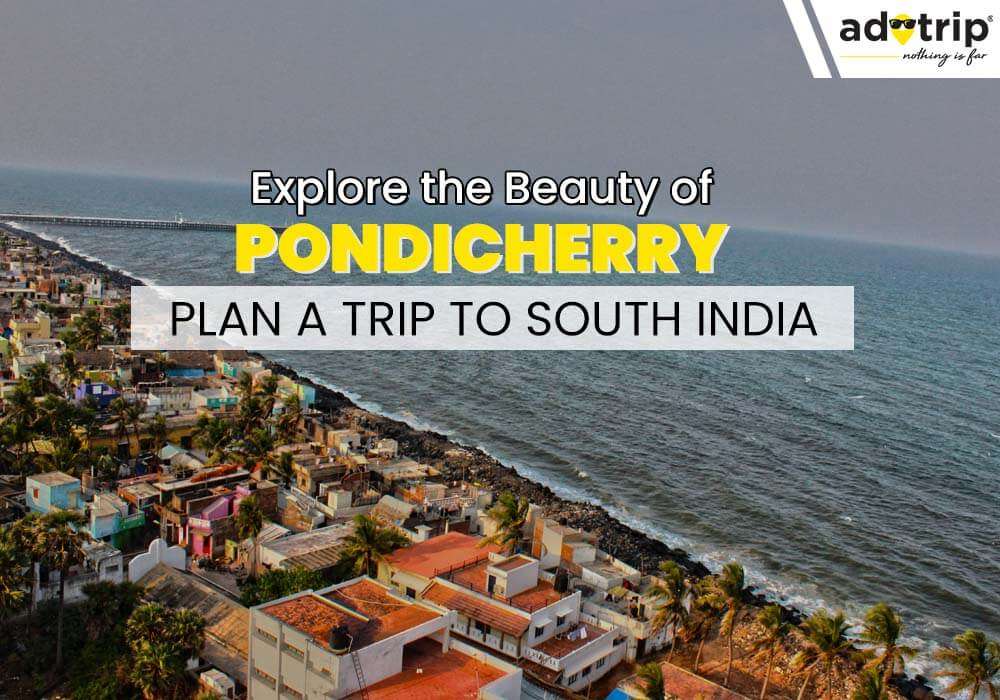 Places to Visit Near Pondicherry